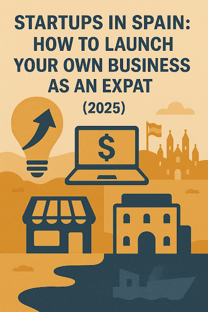 Start a Business in Spain: How to Launch Your Own Business as an Expat (2025)
