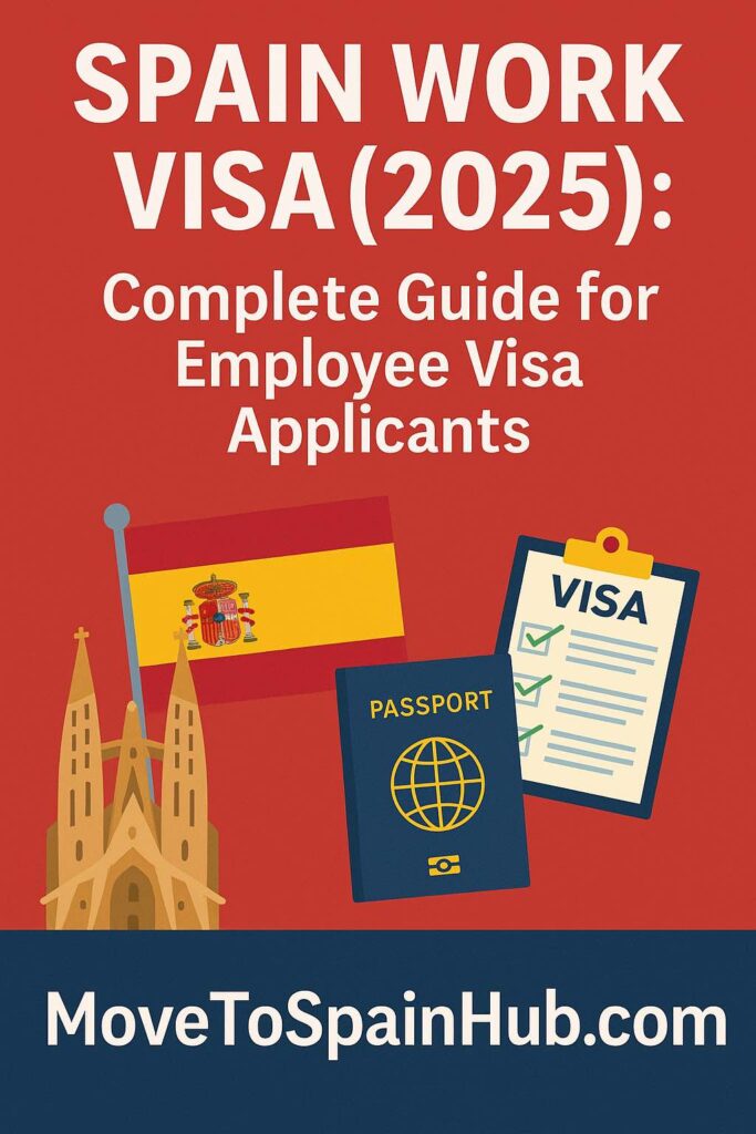 Spain Work Visa (2025): Complete Guide for Employee Visa Applicants